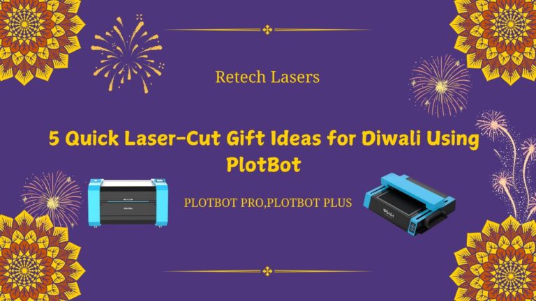 5 Quick Laser-Cut Gift Ideas for Diwali Using PlotBot laser cutting Machine